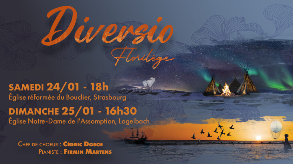 Diversio florilège concert janvier 2026 24 à strasbourg 25 à logelbach. 
bouquet de pièces chantées les années précédentes, et d'autres toutes nouvelles, savamment mûries et délicatement composées ensemble… 
mais pas sans une touche d'inattendu !